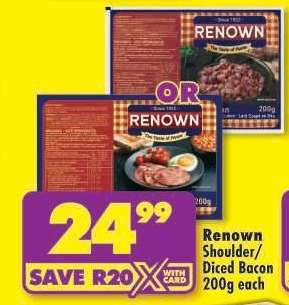 RENOWN SHOULDER/DICED BACON 200g each