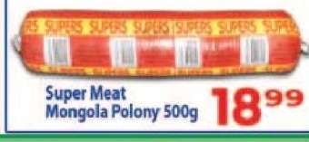 Super Meat Mongola Polony 500g