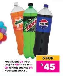 Pepsi Light OR Pepsi Original OR Pepsi Max OR Mirinda Orange OR Mountain Dew 2 L