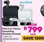 P4i 3-in-1 Noise Cancelling Wireless Earbuds