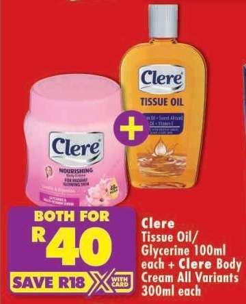Clere Tissue Oil/Glycerine 100ml each + Clere Body Cream All Variants 300ml each