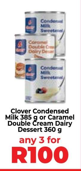 Clover Condensed Milk 385 g or Caramel Double Cream Dairy Dessert 360 g