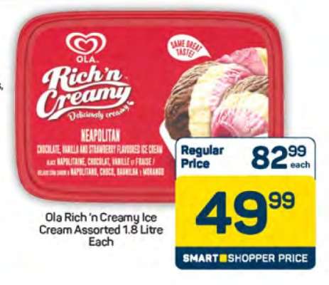 Ola Rich ‘n Creamy Ice
Cream Assorted
1.8 Litre Each