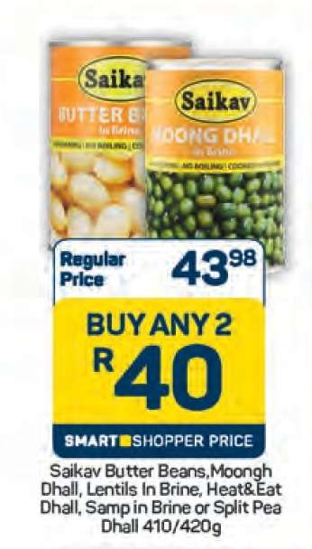 Saikav Butter Beans, Moongh Dhall, Lentils In Brine, Heat&Eat Dhall, Samp in Brine or Split Pea Dhall 410/420g