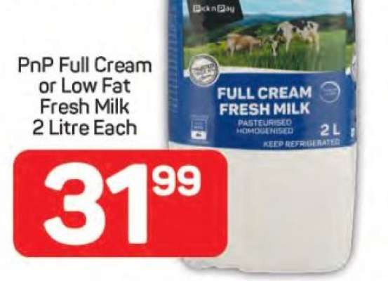 PnP Full Cream or Low Fat Fresh Milk 2 Litre Each