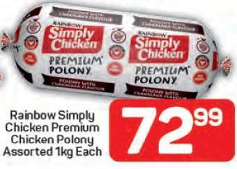 Rainbow Simply Chicken Premium Chicken Polony Assorted 1kg Each