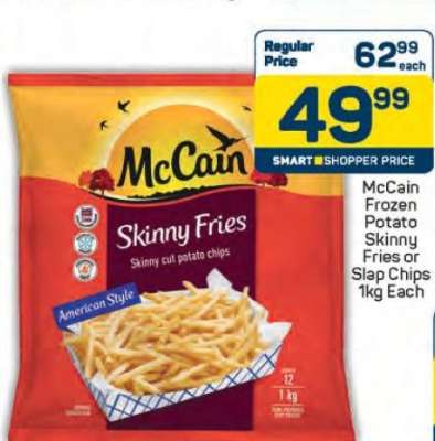 McCain Frozen Potato Skinny Fries or Slap Chips 1kg Each