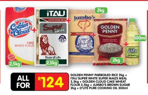 GOLDEN PENNY PARBOILED RICE 2kg + ITAU SUPER WHITE SUPER MAIZE MEAL 2,5kg + GOLDEN CLOUD CAKE WHEAT FLOUR 2,5kg + JUMBO'S BROWN SUGAR 2kg + D'LITE PURE COOKING OIL 500ml