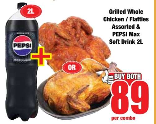 Grilled Whole Chicken / Flatties Assorted & PEPSI Max Soft Drink 2L