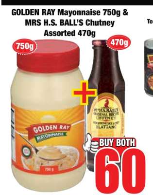 GOLDEN RAY Mayonnaise 750g & MRS H.S. BALL’S Chutney Assorted 470g