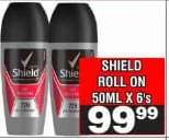 SHIELD ROLL ON 50ML X 6's