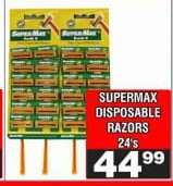 SUPERMAX DISPOSABLE RAZORS 24's