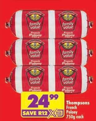 THOMPSONS FRENCH POLONY 750g each