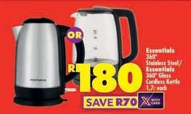 Essentials 360° Stainless Steel/Essentials 360° Glass Cordless Kettle 1.7ℓ each