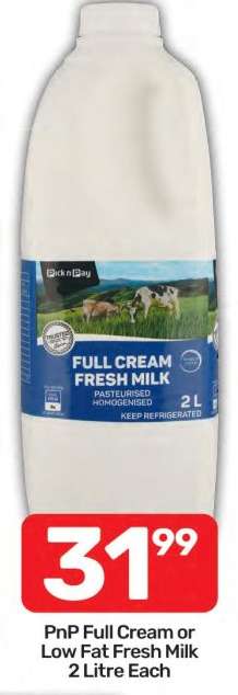 PnP Full Cream or Low Fat Fresh Milk 2 Litre Each