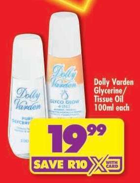 Dolly Varden Glycerine/Tissue Oil 100ml each