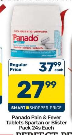 Panado Pain & Fever
Tablets Spartan or Blister
Pack 24s Each