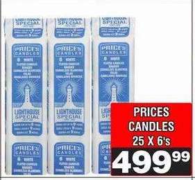 PRICES CANDLES 25 X 6's