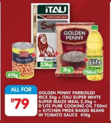 GOLDEN PENNY PARBOILED RICE 2kg + ITAU SUPER WHITE SUPER MAIZE MEAL 2,5kg + D'LITE PURE COOKING OIL 750ml + KITCHEN PRIDE BAKED BEANS IN TOMATO SAUCE 410g