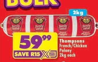 THOMPSONS FRENCH/CHICKEN POLONY 2kg each