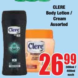 CLERE Body Lotion / Cream Assorted