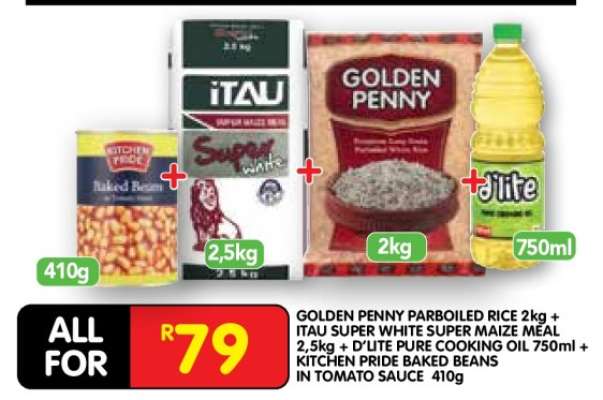 GOLDEN PENNY PARBOILED RICE 2kg + ITAU SUPER WHITE SUPER MAIZE MEAL 2,5kg + D'LITE PURE COOKING OIL 750ml + KITCHEN PRIDE BAKED BEANS IN TOMATO SAUCE 410g
