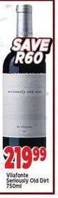Vilafonte Seriously Old Dirt 750ml
