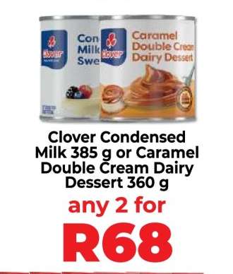 Clover Condensed Milk 385 g or Caramel Double Cream Dairy Dessert 360 g